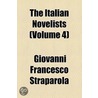 The Italian Novelists Volume 4; The Facetious Nights of Straparola by Giovanni Francesco Straparola