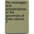 The Messages and Proclamations of the Governors of Iowa Volume . 7