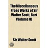 The Miscellaneous Prose Works Of Sir Walter Scott, Bart (Volume 8) door Walter Scott