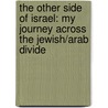 The Other Side Of Israel: My Journey Across The Jewish/Arab Divide door Susan Nathan