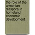 The Role of the Armenian Diaspora in Homeland Economic Development