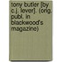Tony Butler [By C.J. Lever]. (Orig. Publ. in Blackwood's Magazine)