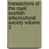 Transactions of the Royal Scottish Arboricultural Society Volume 3