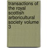 Transactions of the Royal Scottish Arboricultural Society Volume 3 door Royal Scottish society