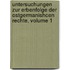 Untersuchungen Zur Erbenfolge Der Ostgermanishcen Rechte, Volume 1