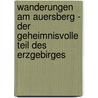 Wanderungen am Auersberg - Der geheimnisvolle Teil des Erzgebirges by Birgit Toelle