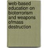 Web-based Education on Bioterrorism and Weapons ofMass Destruction