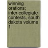 Winning Orations; Inter-collegiate Contests, South Dakota Volume 1 by O.W. (Oscar William) Coursey