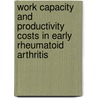 Work Capacity and Productivity Costs in Early Rheumatoid Arthritis door Kari Puolakka