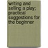 Writing and Selling a Play; Practical Suggestions for the Beginner