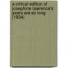 A Critical Edition Of Josephine Lawrence's Years Are So Long (1934) door Josephine Lawrence