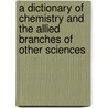 A Dictionary of Chemistry and the Allied Branches of Other Sciences door Henry Watts