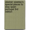 Alastair Sawday's Special Places to Stay Spain Portugal 3Rd Edition door Alasdair Sawday