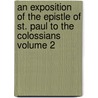 An Exposition of the Epistle of St. Paul to the Colossians Volume 2 door John Davenant