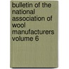 Bulletin of the National Association of Wool Manufacturers Volume 6 by National Association of Manufacturers