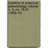 Bulletins of American Paleontology Volume V. 4, No. 16-21 (1902-10) door Columbia University