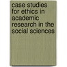 Case Studies for Ethics in Academic Research in the Social Sciences door Ronald Earl Goldsmith