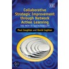 Collaborative Strategic Improvement Through Network Action Learning door Paul Coughlan