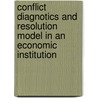 Conflict Diagnotics and Resolution Model in an Economic Institution door Mei Peng Low