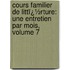 Cours Familier De Littï¿½Rture: Une Entretien Par Mois, Volume 7