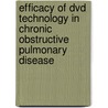 Efficacy Of Dvd Technology In Chronic Obstructive Pulmonary Disease by Michael Stellefson