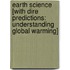 Earth Science [With Dire Predictions: Understanding Global Warming]