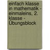 Einfach klasse in Mathematik - Einmaleins, 2. Klasse - Übungsblock by Beate Schreiber