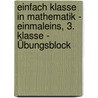 Einfach klasse in Mathematik - Einmaleins, 3. Klasse - Übungsblock door Beate Schreiber