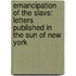 Emancipation of the Slavs: Letters Published in the Sun of New York