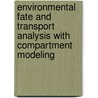 Environmental Fate and Transport Analysis with Compartment Modeling door Keith W. Little