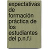 Expectativas de formación práctica de los estudiantes del P.N.F.I door Antonio José Espinoza Isasi