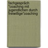 Fachgespräch "Coaching mit Jugendlichen durch Freiwillige"Coaching by Anthologie