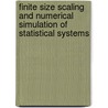 Finite Size Scaling And Numerical Simulation Of Statistical Systems door V. Privman