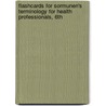 Flashcards For Sormunen's Terminology For Health Professionals, 6Th by Carolee Sormunen