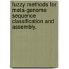 Fuzzy Methods For Meta-Genome Sequence Classification And Assembly. door Sara Nasser