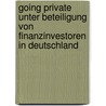 Going Private Unter Beteiligung Von Finanzinvestoren in Deutschland by Marc Siemes