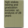 High Stakes Testing and Graduation Success: An Analysis of 28 Years door Laurel Stanley