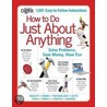 How To Do Just About Anything: Solve Problems, Save Money, Have Fun by The Reader'S. Digest