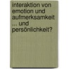 Interaktion von Emotion und Aufmerksamkeit ... und Persönlichkeit? door Jean-Paul Steinmetz
