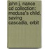 John J. Nance Cd Collection: Medusa's Child, Saving Cascadia, Orbit