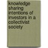 Knowledge Sharing Intentions of Investors in a Collectivist Society
