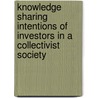 Knowledge Sharing Intentions of Investors in a Collectivist Society by Ralf Ostermark