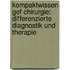 Kompaktwissen Gef Chirurgie: Differenzierte Diagnostik Und Therapie