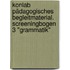 KonLab Pädagogisches Begleitmaterial. Screeningbogen 3 "Grammatik"