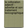 La collocation adjectif - adverbe et son traitement lexicographique door Marion Netzlaff