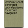 Lenticular Sheet Generated Optical Patterns for Aircraft Navigation door Nicholas Barbieri