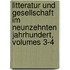 Litteratur Und Gesellschaft Im Neunzehnten Jahrhundert, Volumes 3-4