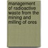 Management of Radioactive Waste from the Mining and Milling of Ores