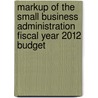 Markup of the Small Business Administration Fiscal Year 2012 Budget door United States Congressional House