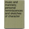 Music and Manners; Personal Reminiscences and Sketches of Character door W 1837 Beatty-Kingston